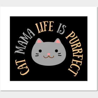 Cute t-shirt for cat mama | Cat mom quote | Cat mama life is purrfect Posters and Art